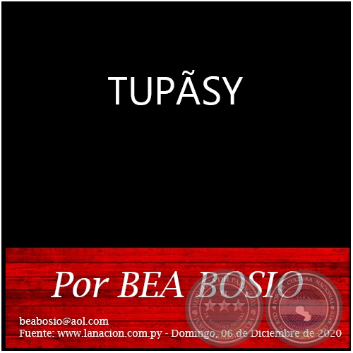 TUPÃSY - Por BEA BOSIO - Domingo, 06 de Diciembre de 2020